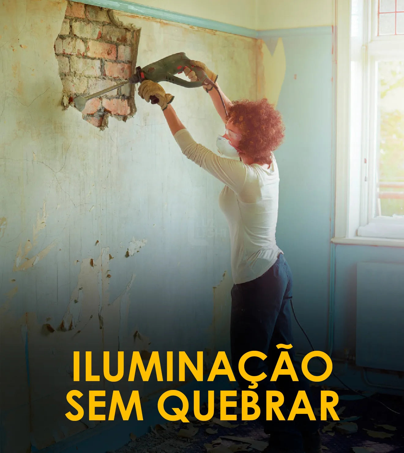 Iluminação sem Quebrar nada